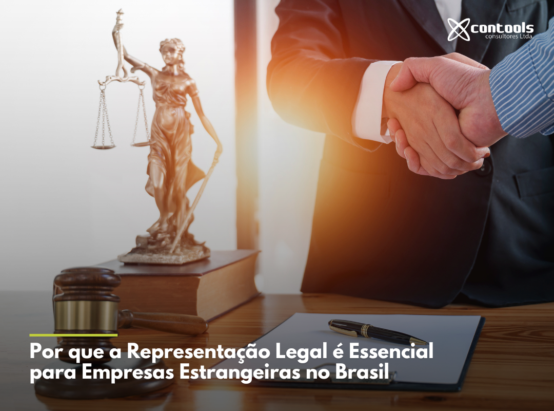 Por que a Representação Legal é Essencial para Empresas Estrangeiras no Brasil